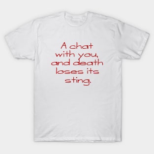 a chat with you T-Shirt